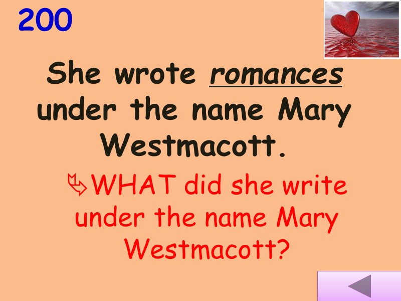 She wrote romances under the name Mary Westmacott.  200 WHAT did she write